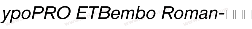 ypoPRO ETBembo Roman字体转换 ypoPRO ETBembo Roman字体转换